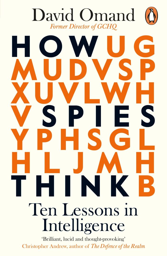 How spies think 10 Lessons in Intelligence How spies think 10 Lessons in Intelligence