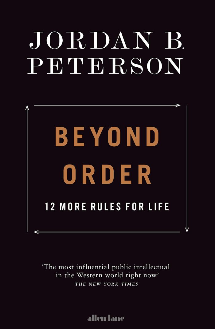 Beyond Order: 12 More Rules for Life Beyond Order: 12 More Rules for Life