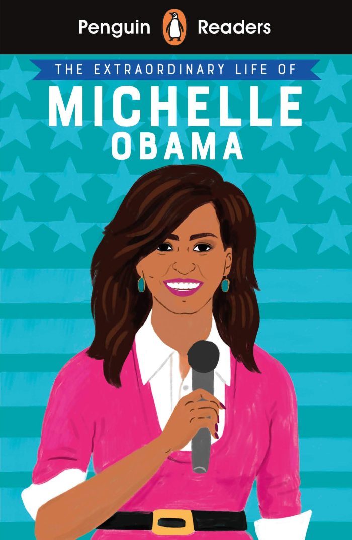Penguin Readers Level 3: The Extraordinary Life of Michelle Obama Penguin Readers Level 3: The Extraordinary Life of Michelle Obama