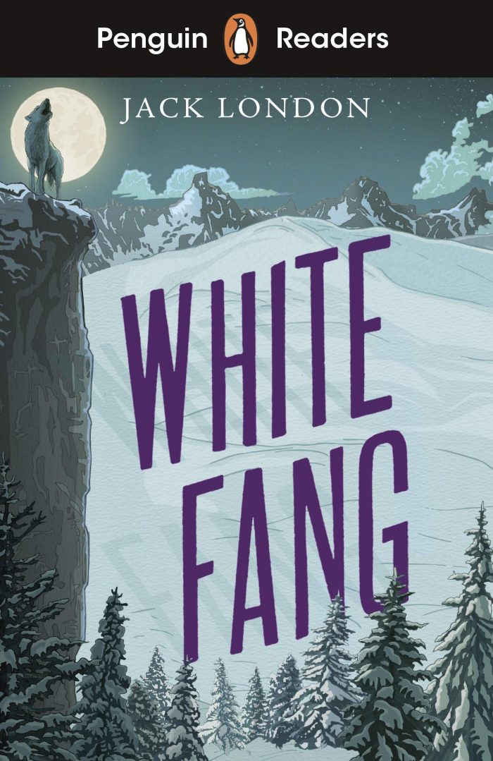 Penguin Readers Level 6: White Fang Penguin Readers Level 6: White Fang