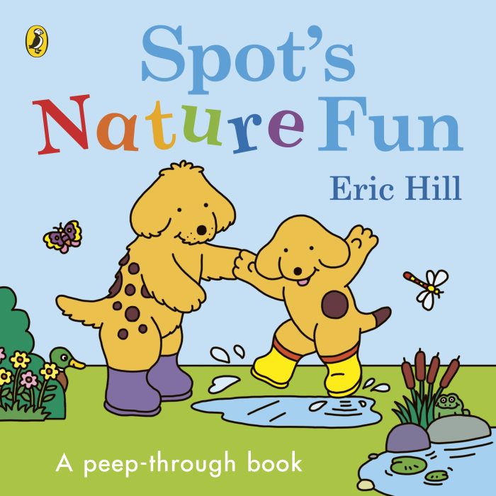 Spot's Nature Fun - A Peep-Through Book Spot's Nature Fun - A Peep-Through Book