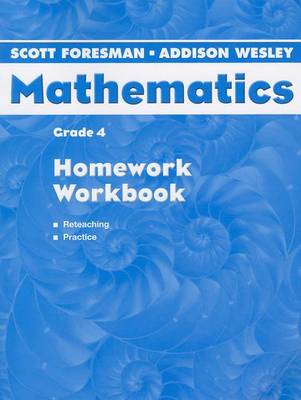 Scott Foresman-Addison Wesley Homework Workbook Grade 4