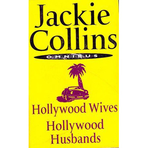 Jackie Collins Omnibus: Hollywood Wives, and, Hollywood Husbands
