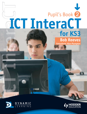 ICT INTERACT FOR KEY STAGE 3 DYNAMIC LEARNING 2