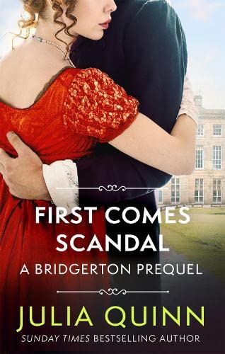 First Comes Scandal No 4 A Bridgerton Prequel