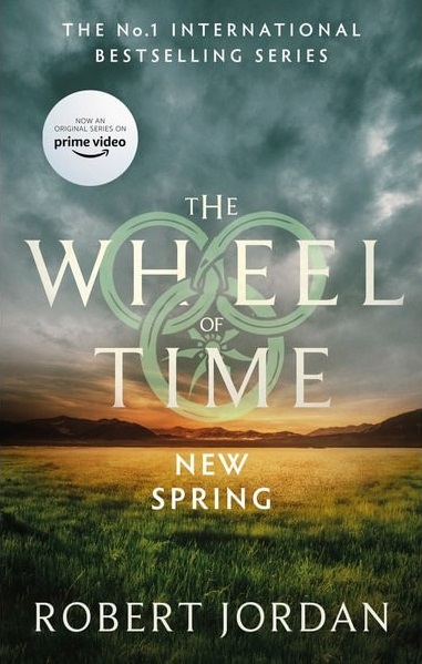 New Spring: A Wheel of Time Prequel (Now a major TV series)