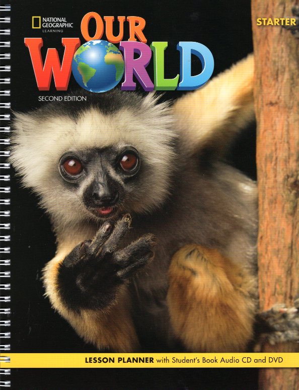 Our World Starter Lesson Planner British Edition 2nd Edition