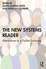 The New Systems Reader Alternatives to a Failed Economy