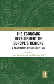 The Economic Development of Europe's Regions A Quantitative History since 1900