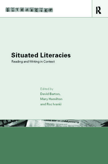 Situated Literacies Theorising Reading and Writing in Context