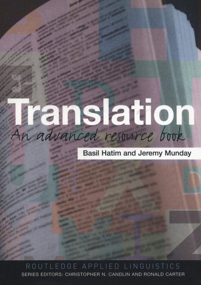 Translation: an Advanced Resource Book Translation: an Advanced Resource Book