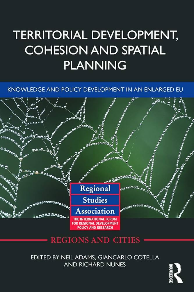 Territorial Development, Cohesion and Spatial Planning Knowledge and policy development in an enlarged EU