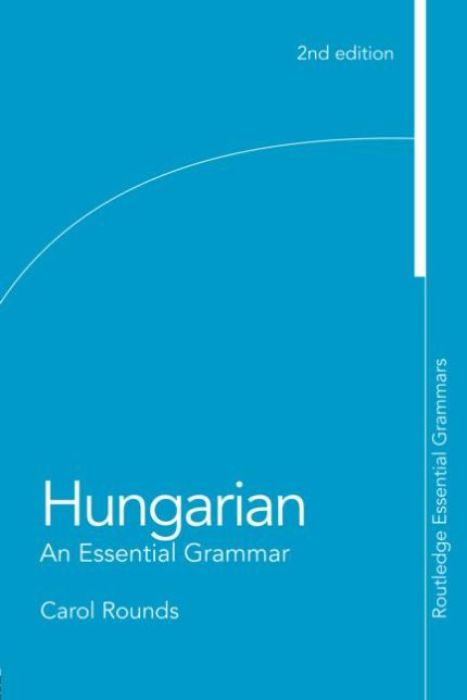 Hungarian an Essential Grammar 2nd Edition