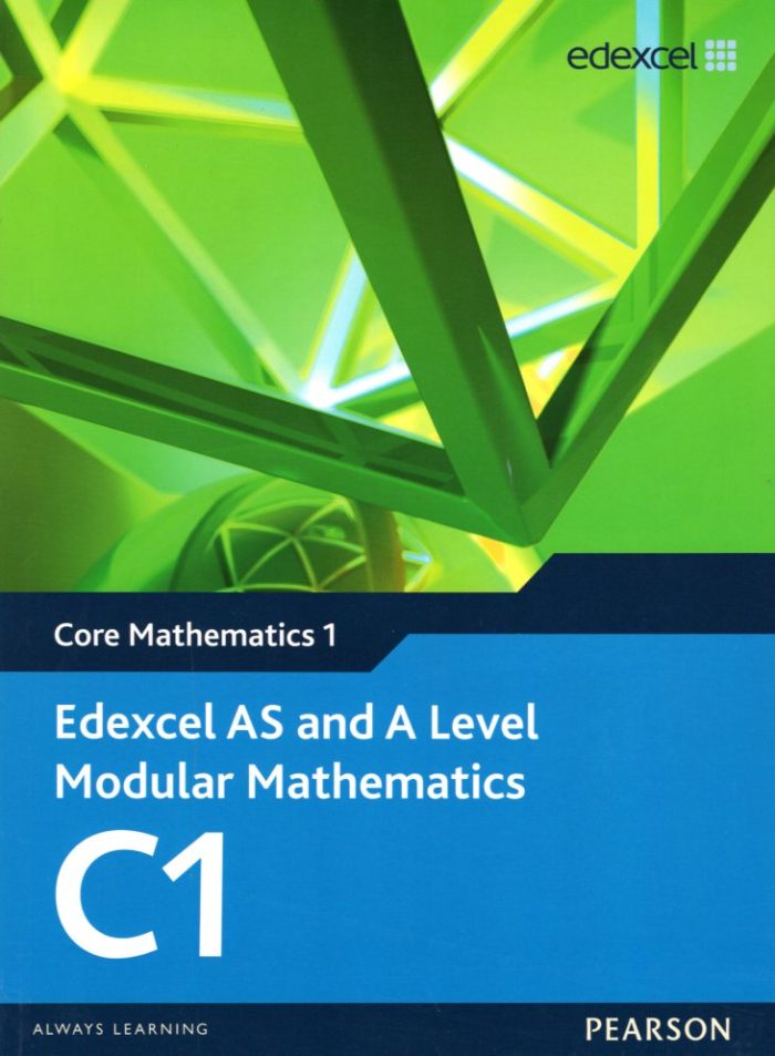 Edexcel AS and A Level Modular Mathematics C1 Core Mathematics 1 Edexcel AS and A Level Modular Mathematics C1 Core Mathematics 1