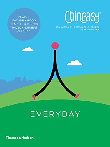 Chineasy Everyday The World of Chinese Characters