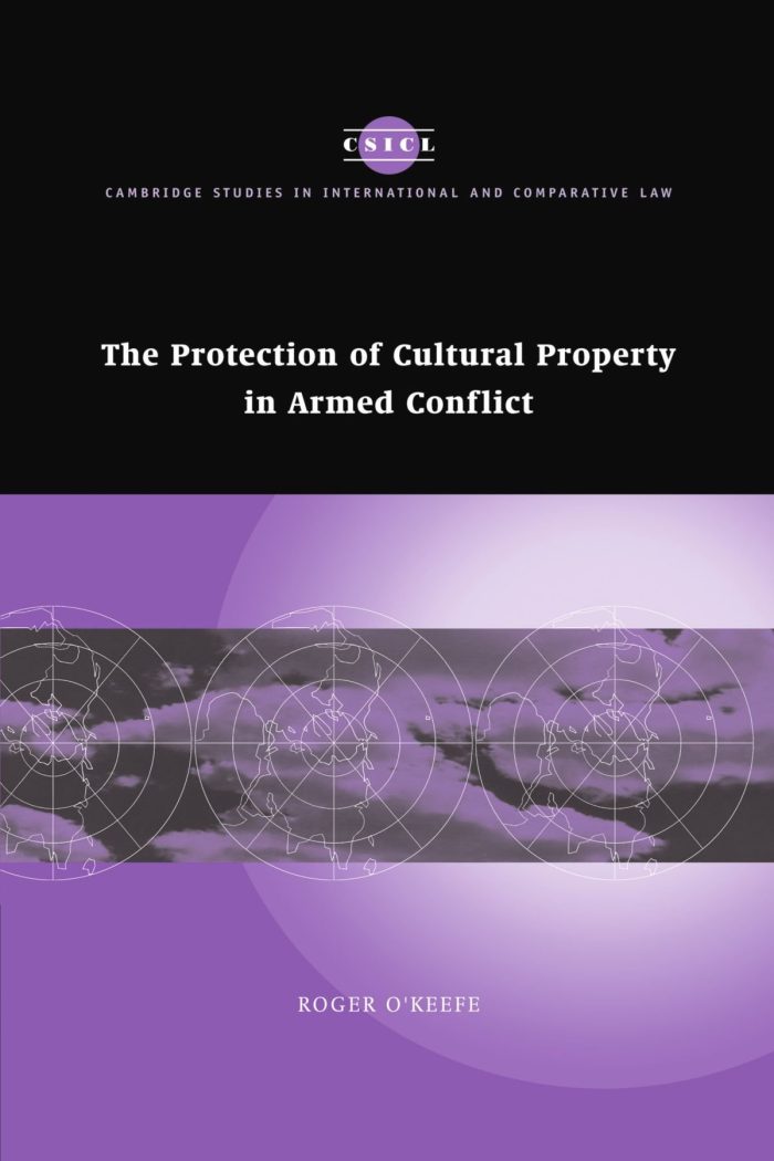 The Protection of Cultural Property in Armed Conflict The Protection of Cultural Property in Armed Conflict