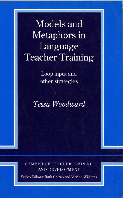 Models and Metaphors in Language Teacher Training