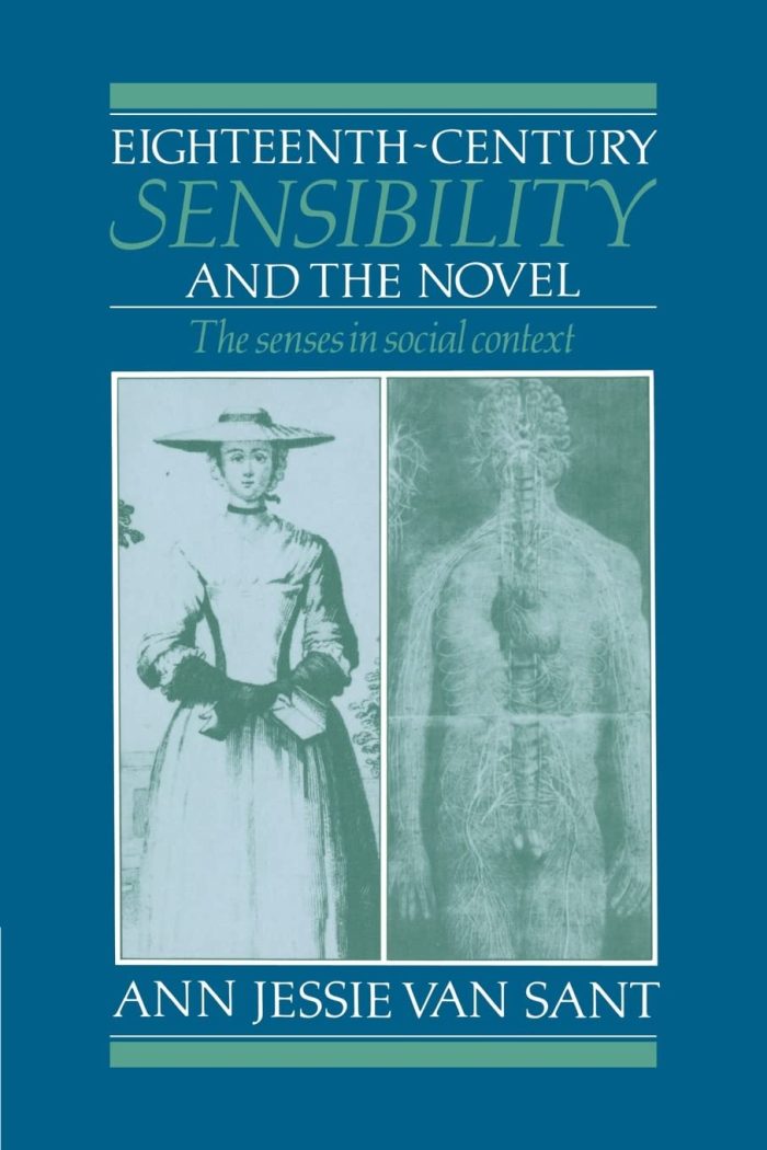 18th Century Sensibility and Novel : The Senses in Social Context 18th Century Sensibility and Novel : The Senses in Social Context