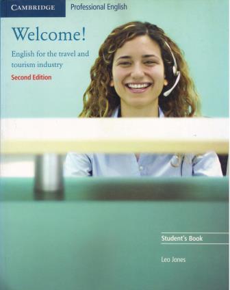 Welcome!Student's Book English for the Travel and Tourism Industry