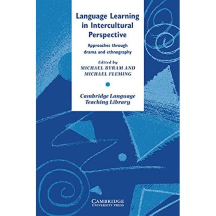 Language Learning in Intercultural Perspective - Approaches through drama and ethnography