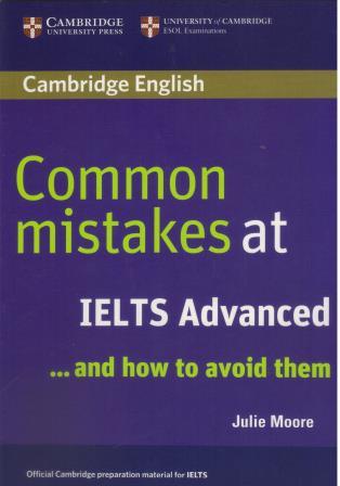 Common Mistakes at IELTS Advanced And How to Avoid Them