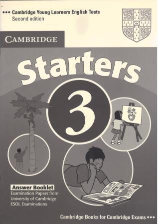 CAMBRIDGE YOUNG LEARNERS ENGLISH TESTS STARTERS 3 Answer Booklet