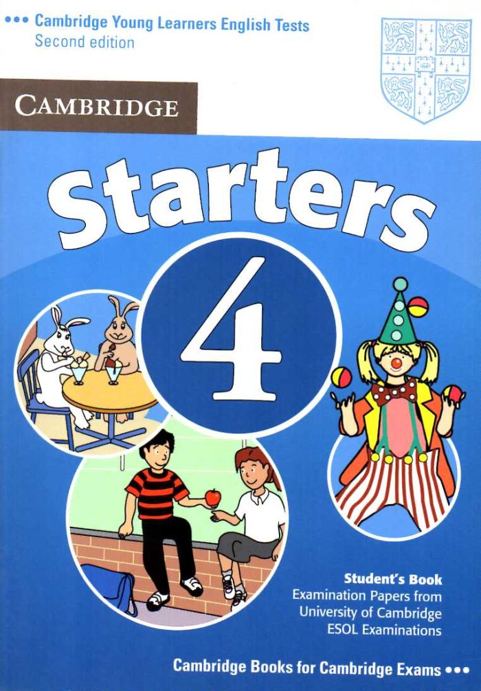 Cambridge Young Learners English Tests Starters 4 Students Book Cambridge Young Learners English Tests Starters 4 Students Book