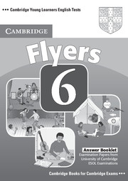 Cambridge Young Learners English Tests 6 Flyers Answer Booklet