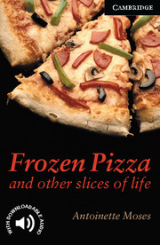 Frozen Pizza and Other Slices of Life Level 6 with downloadable Audio
