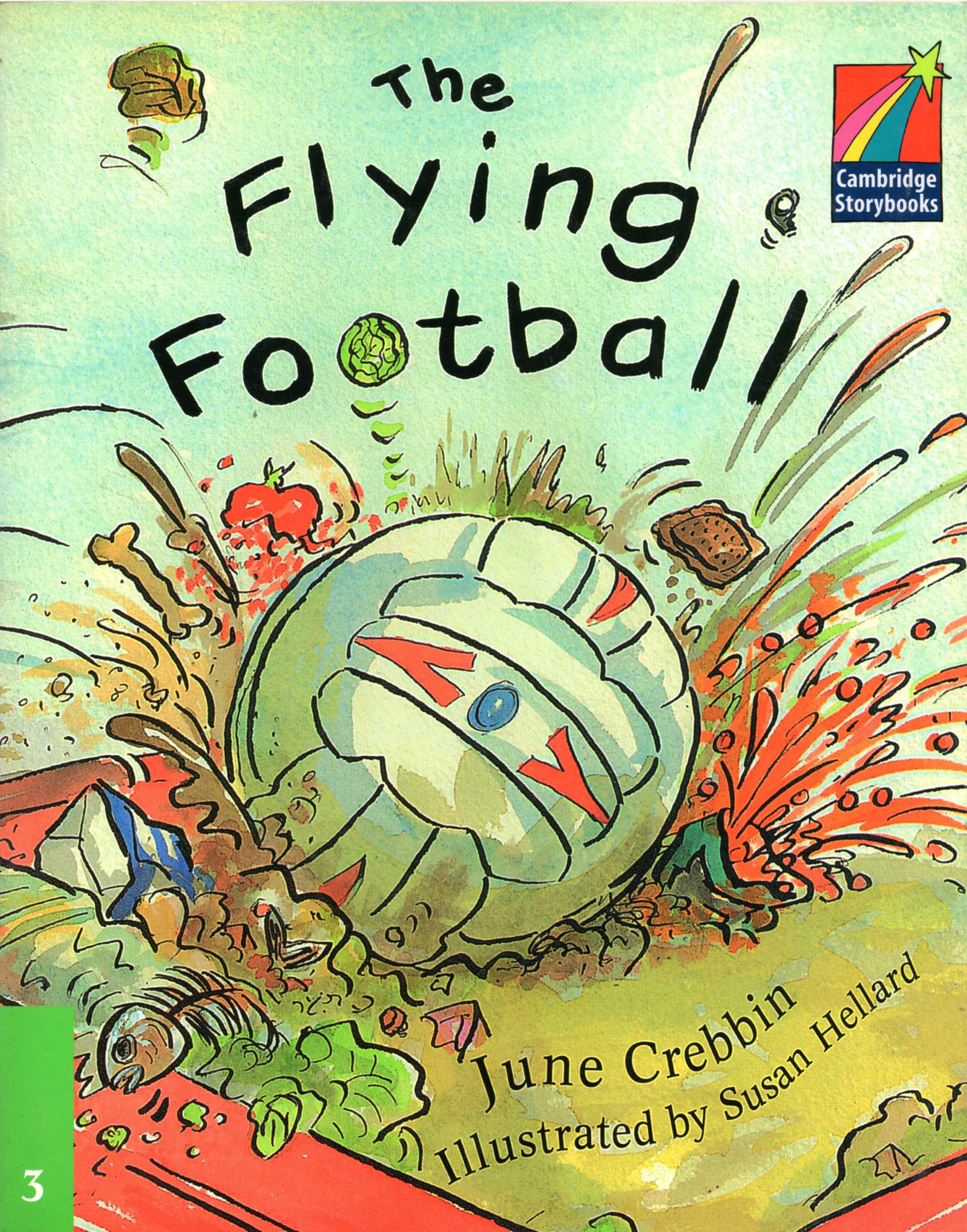 The Flying Football: Cambridge Storybooks Level 3