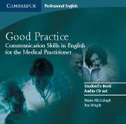 Good Practice 2 Audio CD Set Communication Skills in English for the Medical Practitioner