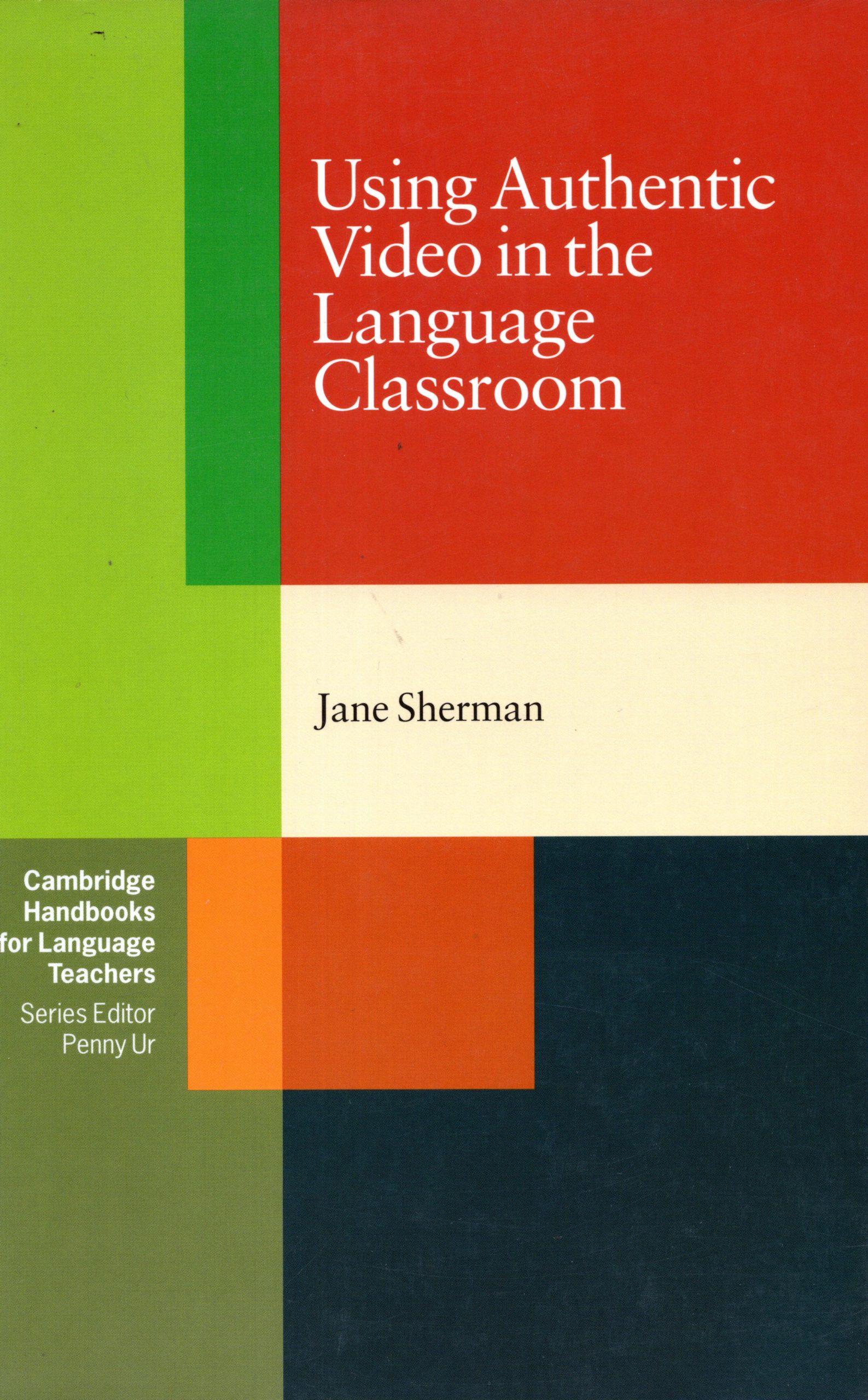 Using Authentic Video in the Language Classroom