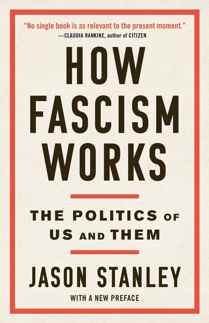 How Fascism Works: The Politics of Us and Them How Fascism Works: The Politics of Us and Them