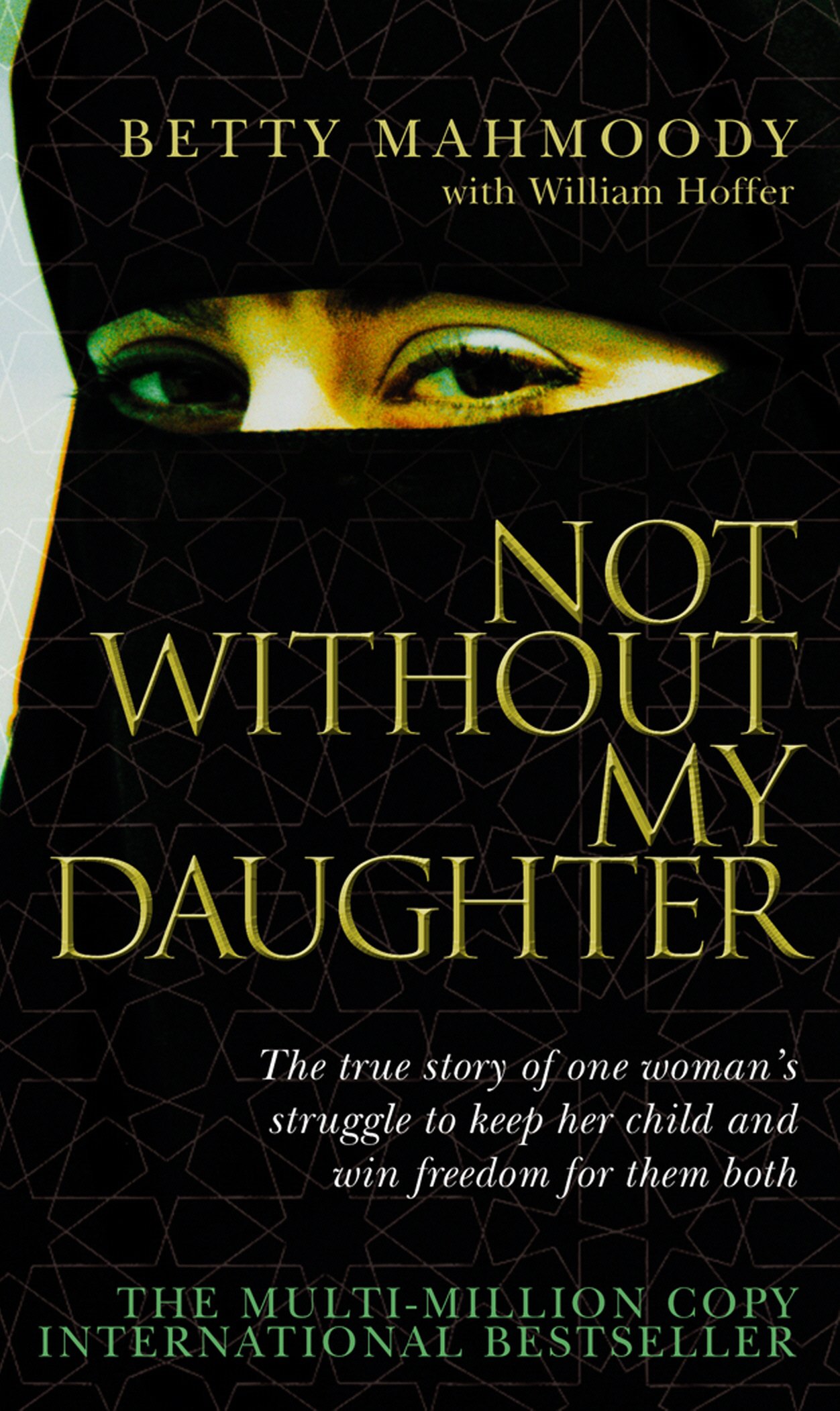 Not Without My Daughter: The Harrowing True Story of a Mother's Courage