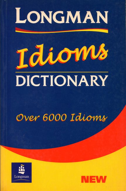 Longman Idioms Dictionary