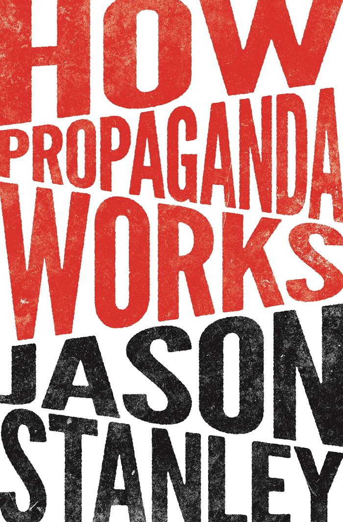 How Propaganda Works How Propaganda Works