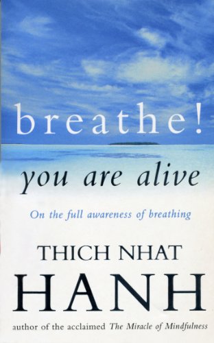 Breathe! You are alive