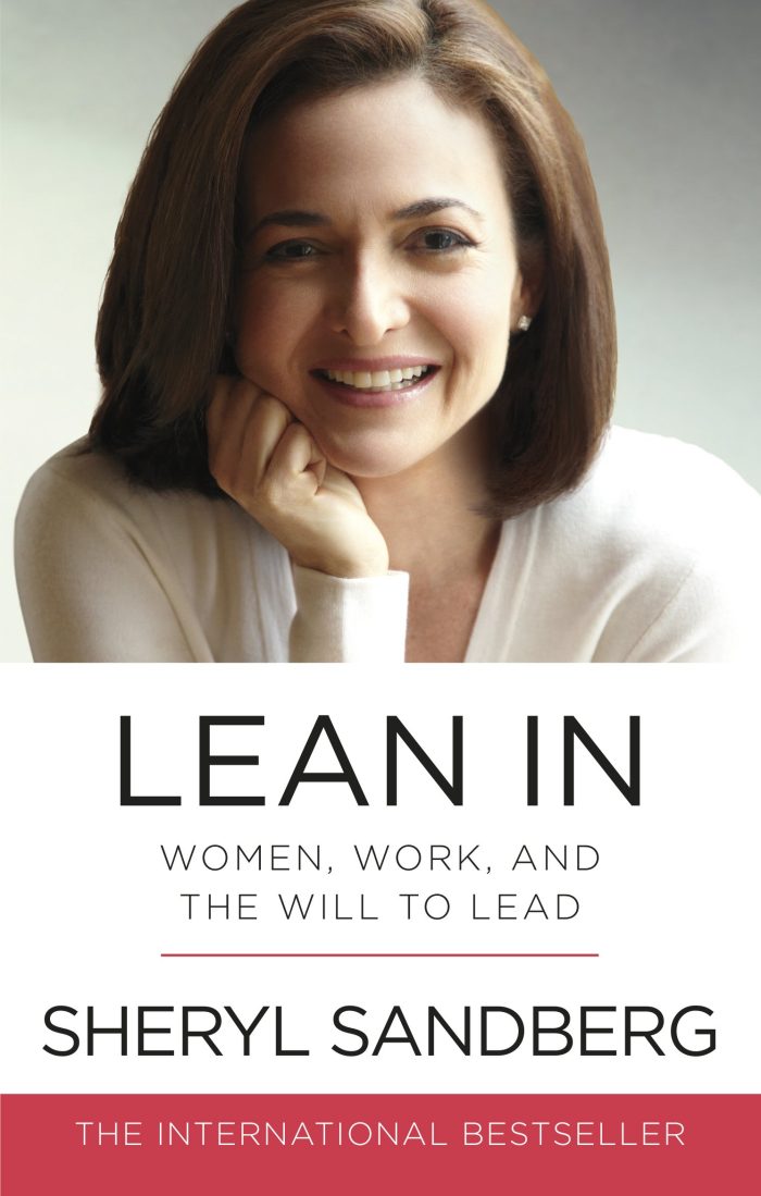 Lean In: Women, Work, and the Will to Lead Lean In: Women, Work, and the Will to Lead