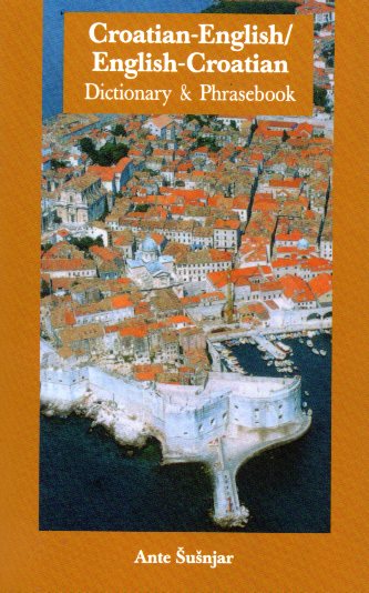 Croatian-English, English-Croatian Dictionary and Phrasebook