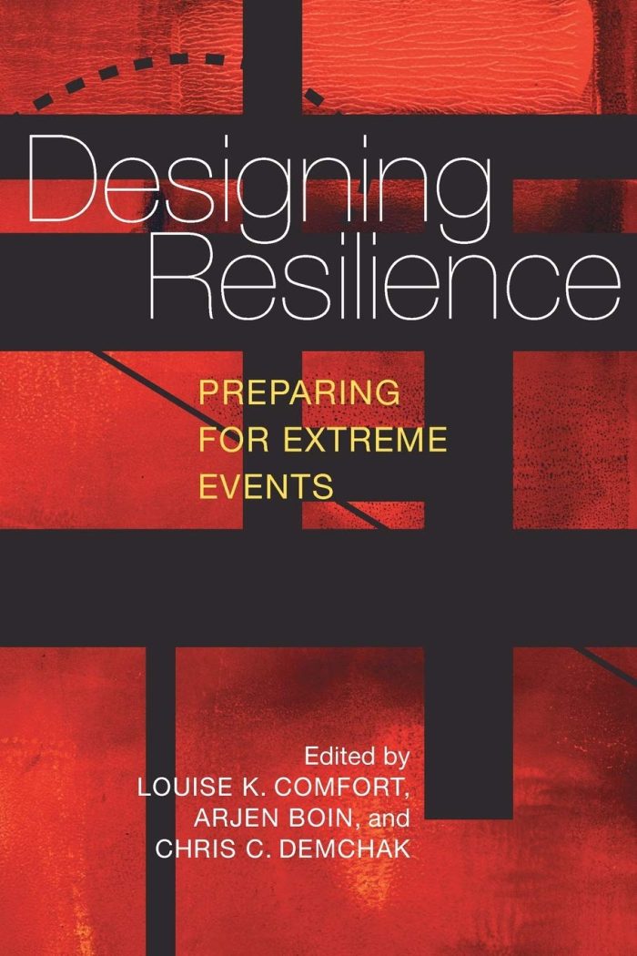 Designing Resilience: Preparing for Extreme Event Designing Resilience: Preparing for Extreme Event