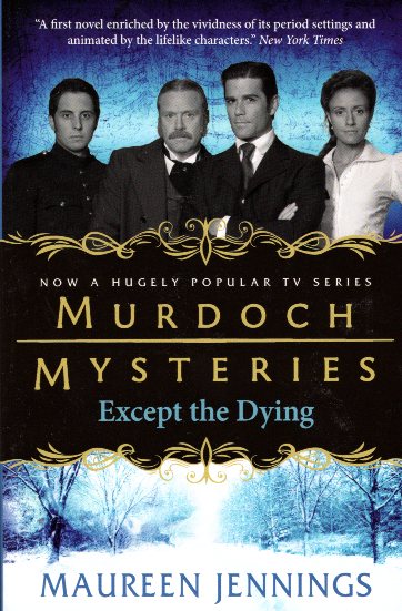 Murdoch Mysteries Except the Dying