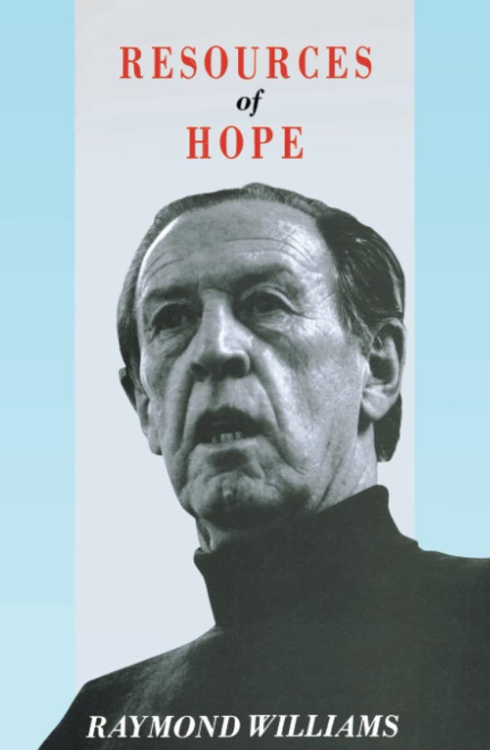 Resources of Hope: Culture, Democracy, Socialism Resources of Hope: Culture, Democracy, Socialism