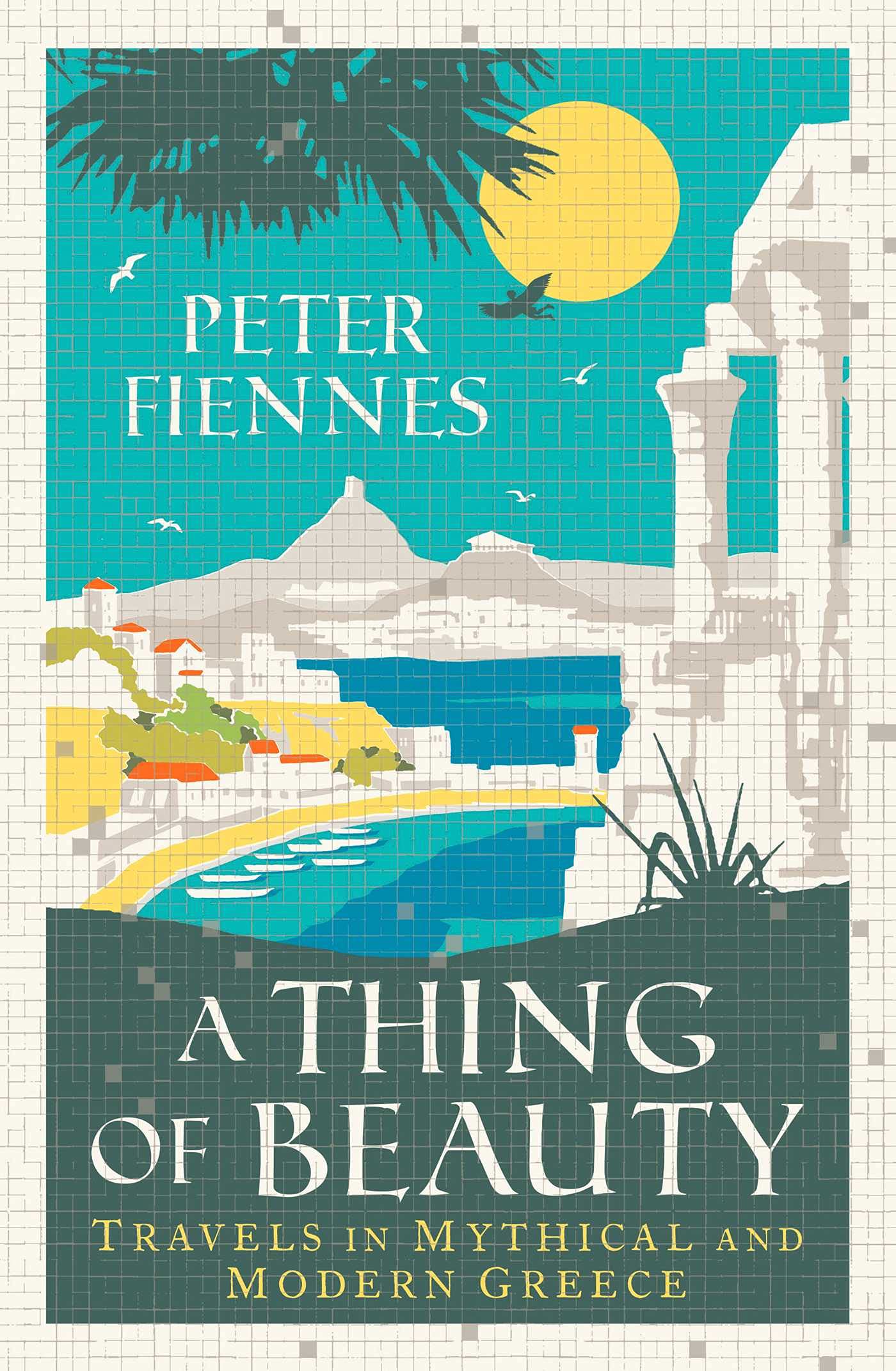 A Thing of Beauty Travels in Mythical and Modern Greece