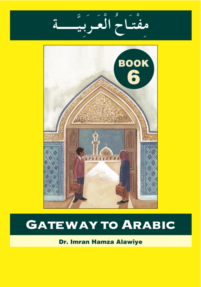 Gateway to Arabic Book 6 Gateway to Arabic Book 6