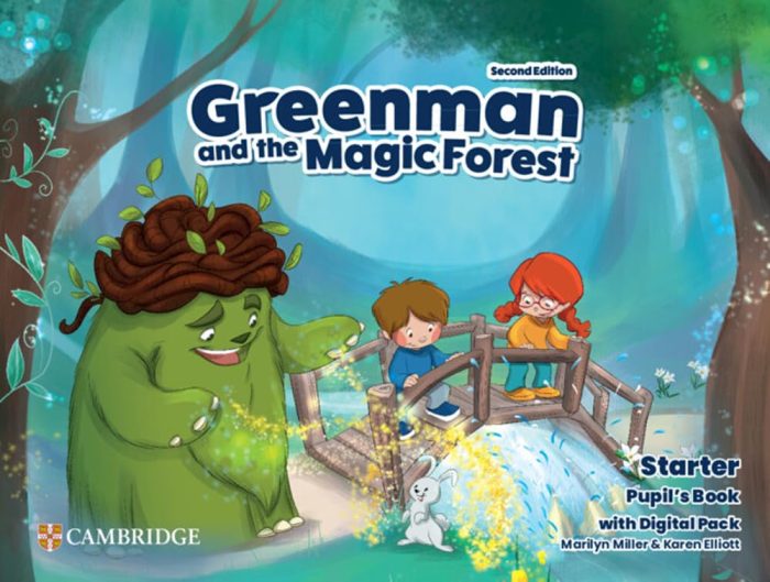 Greenman and the Magic Forest Starter Pupil’s Book with Digital Pack 2nd Edition Greenman and the Magic Forest Starter Pupil’s Book with Digital Pack 2nd Edition