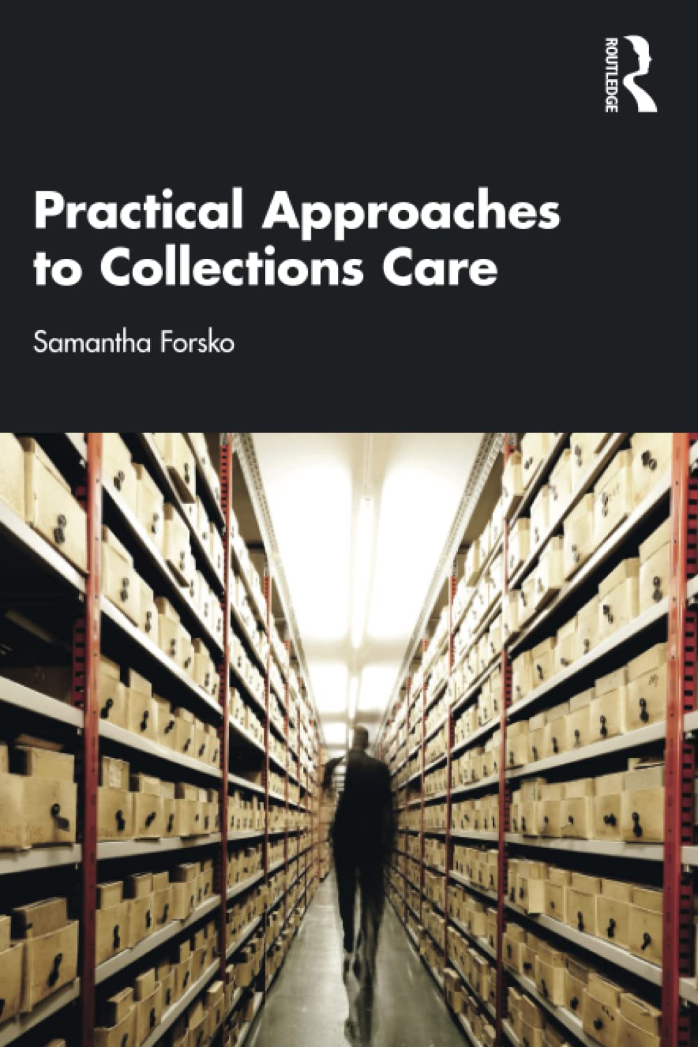 Practical Approaches to Collections Care