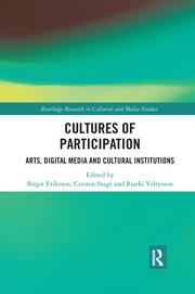 Cultures of Participation Arts, Digital Media and Cultural Institutions