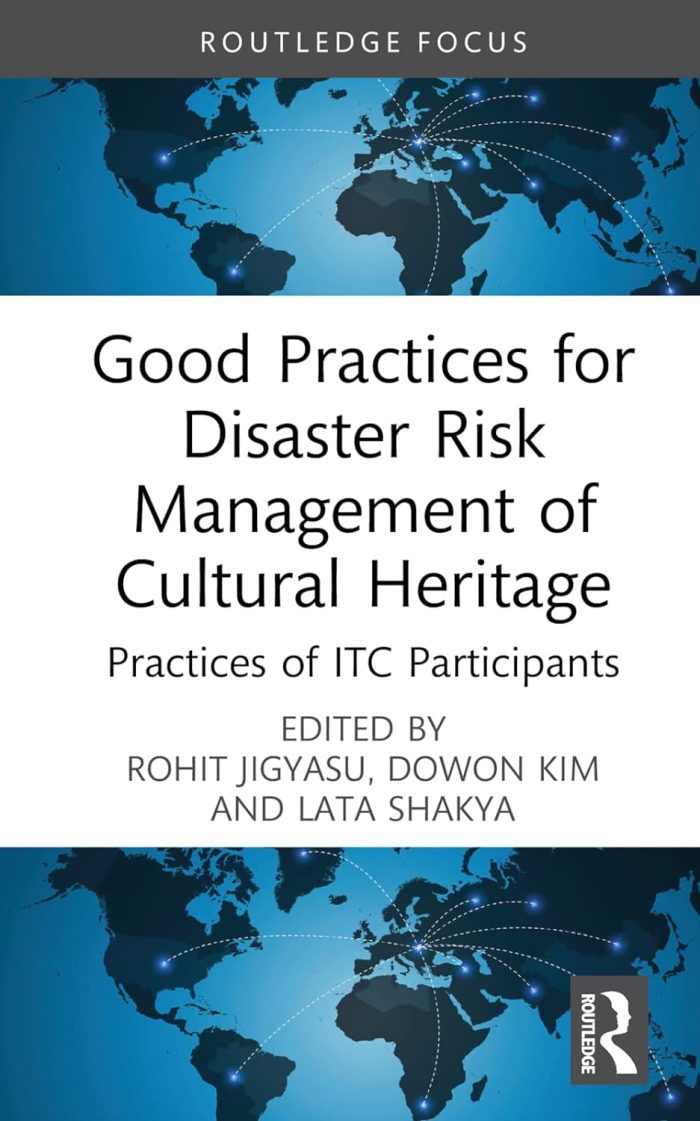 Good Practices for Disaster Risk Management of Cultural Heritage Good Practices for Disaster Risk Management of Cultural Heritage