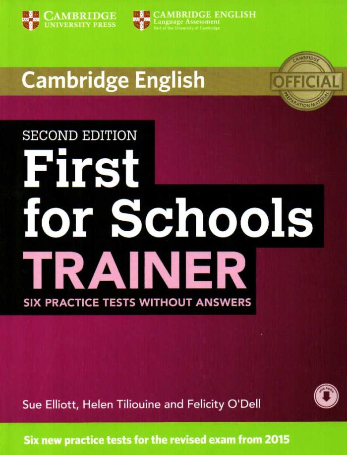 First for Schools Trainer Six Practice Tests without Answers with Audio 2nd Edition First for Schools Trainer Six Practice Tests without Answers with Audio 2nd Edition