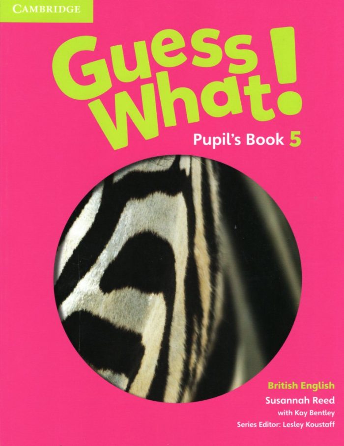 Guess What 5 Pupil's Book Guess What 5 Pupil's Book